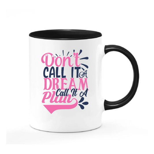 Dream Plan Mug