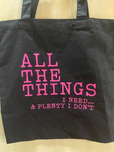 All The Things I Need Black Tote Bag