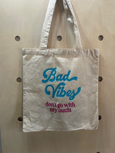 Load image into Gallery viewer, Bad Vibes Don&#39;t Go With My Outfit Tote Bag

