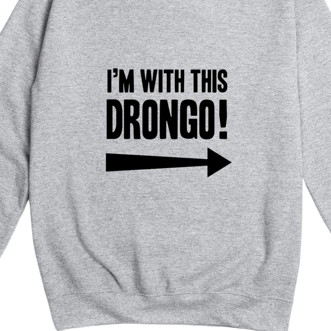 I'm With This Drongo Jumper
