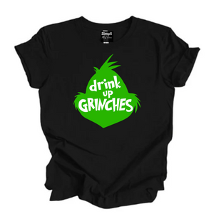 Drink Up Grinches Tshirt