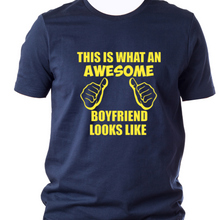 Load image into Gallery viewer, Awesome Boyfriend Tshirt
