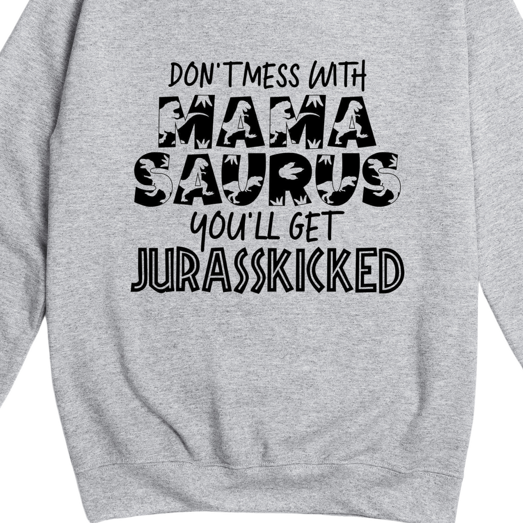 Don't Mess with Mamasaurus Jumper