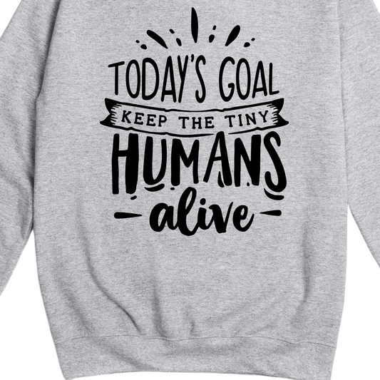 Today's Goal Keep The Tiny Humans Alive Jumper