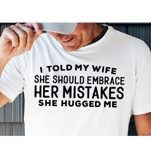 Embrace Mistakes Tshirt