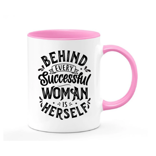 Behind Every Successful Woman Mug