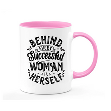 Load image into Gallery viewer, Behind Every Successful Woman Mug
