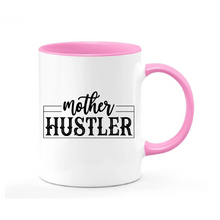 Load image into Gallery viewer, Mother Hustler Mug
