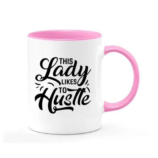 This Lady Like to Hustle Mug