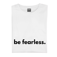 Load image into Gallery viewer, Fearless Tshirt
