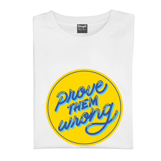 Prove them Wrong Tshirt