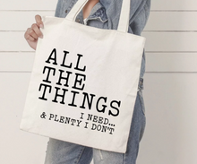 Load image into Gallery viewer, All The Things I Need Tote Bag
