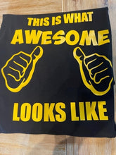 Load image into Gallery viewer, This is What Awesome Looks Like T-Shirt
