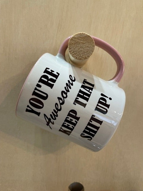 You're Awesome Mug