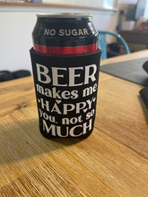 Load image into Gallery viewer, Beer Makes Me Happy Stubby Cooler

