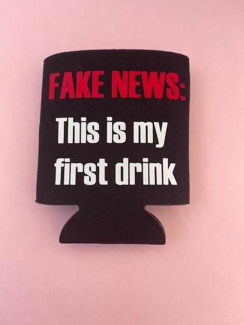 Fake News First Drink Stubby Cooler