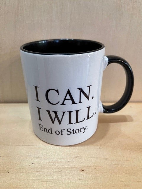 I Can I Will End of Story Mug