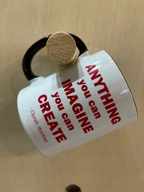 Anything You Can Imagine You Can Create Mug