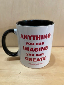 Anything You Can Imagine You Can Create Mug