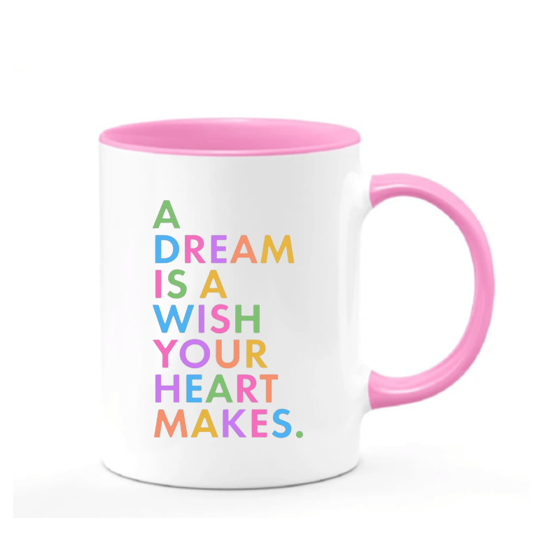 Simpli A Dream is a Wish Your Heart Makes Mug