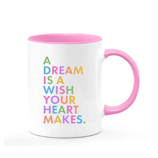 Simpli A Dream is a Wish Your Heart Makes Mug