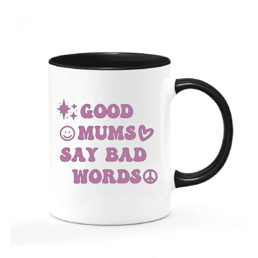 Simpli Good Mums Say Bad Words Mug