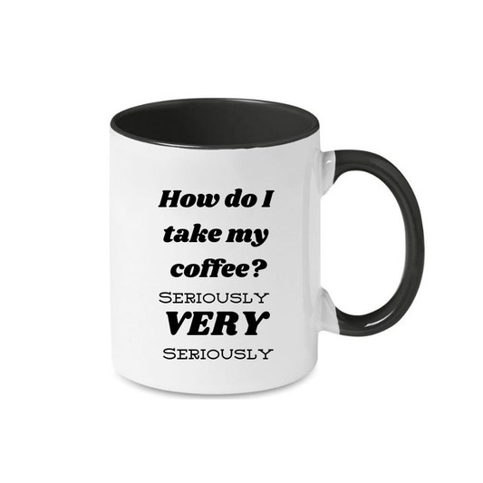 Simpli Mug How Do I Take My Coffee Mug