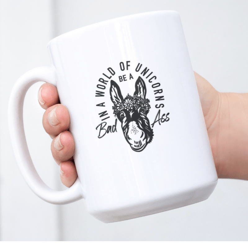 Simpli Must Have Mug In a World of Unicorns be a Bad Ass XL Mug