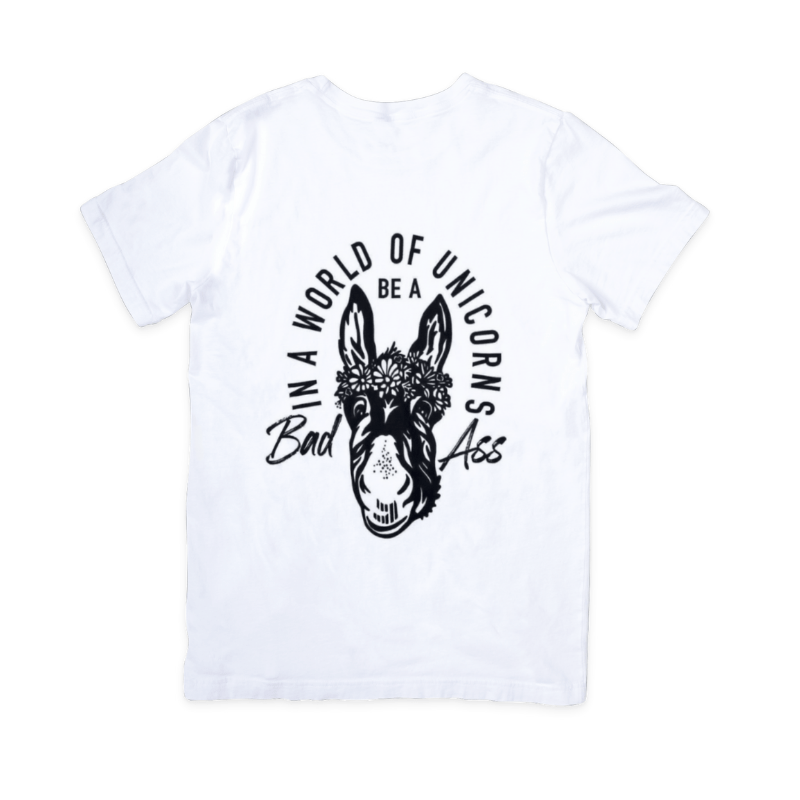 Simpli Must Have tshirt In a World of Unicorns be a Bad Ass Tshirt