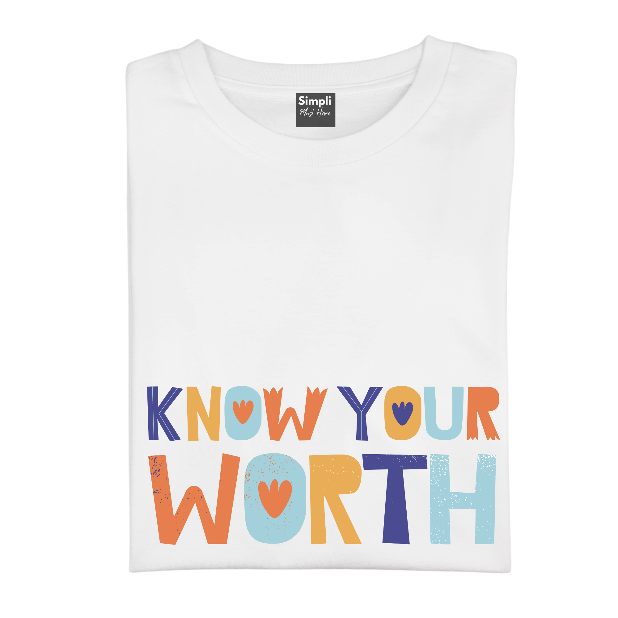 Simpli Shirts Know Your Worth Tshirt