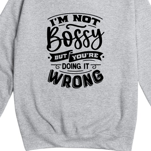 Simpli Sweatshirt Not Bossy But You're Doing it Wrong Jumper