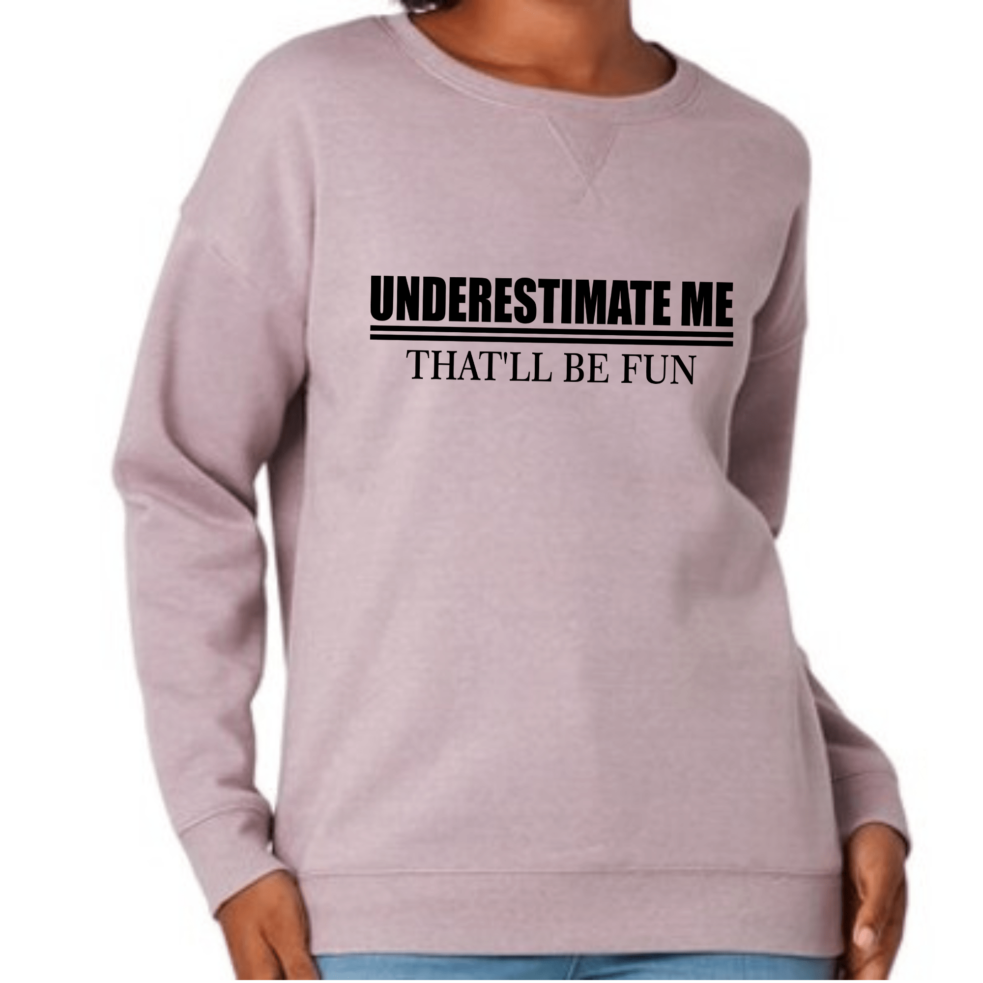 Simpli Sweatshirt S / Lilac Underestimate Me That'll Be Fun Jumper