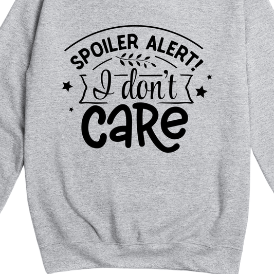 Simpli Sweatshirt Spoiler Alert I Don't Care Jumper