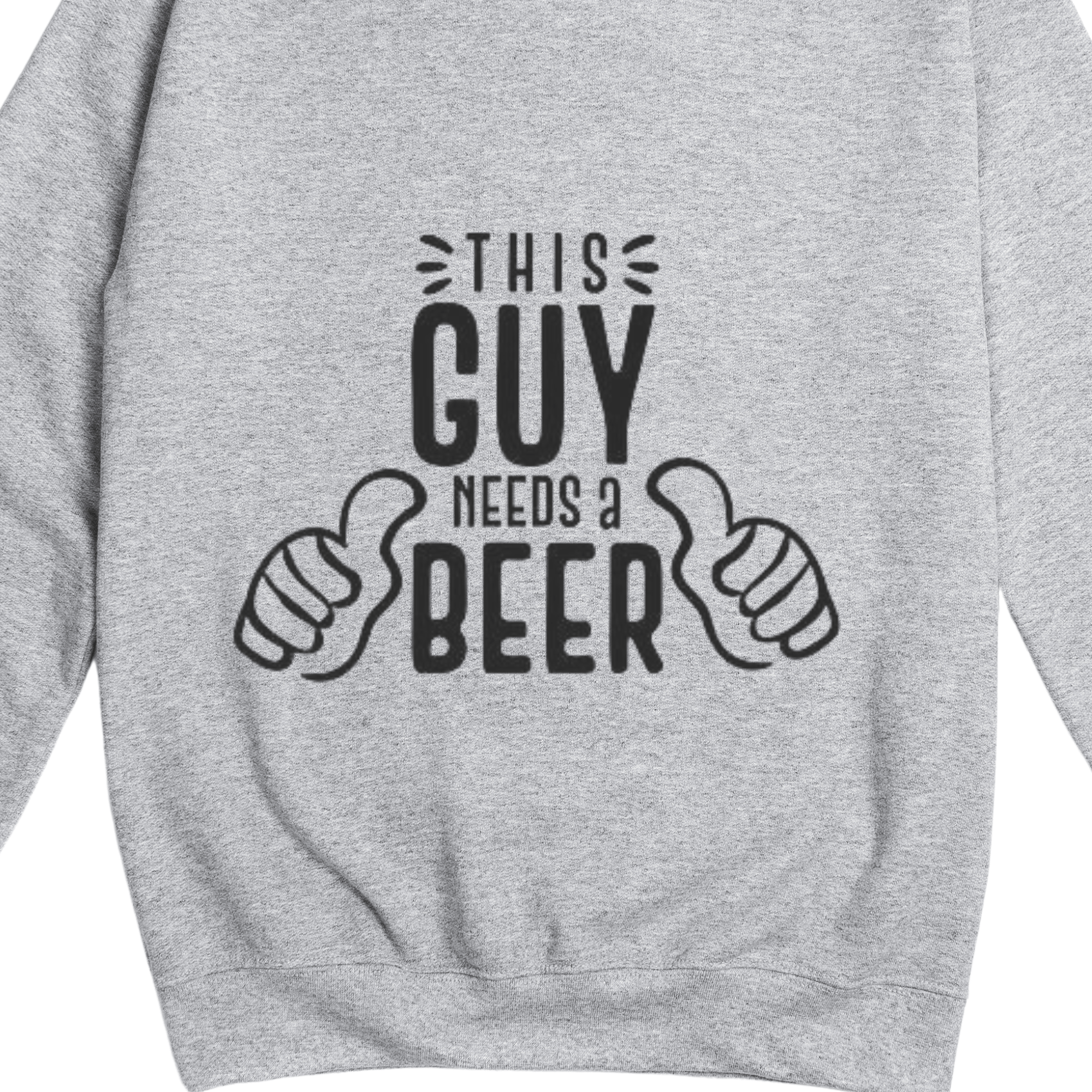 Simpli Sweatshirt This Guy Needs a Beer Jumper