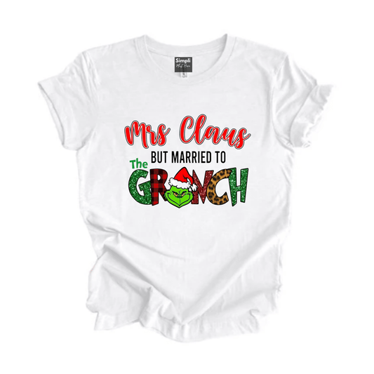 Simpli tshirt XS / Design 1 Mrs Claus but Married to the Grinch Tshirt
