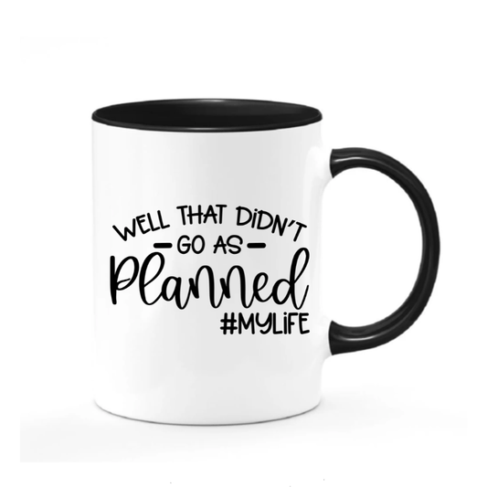 Simpli Well That Didn't Go As Planned Mug