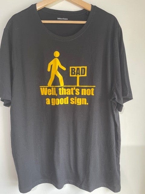 SimpliMust Apparel & Accessories Not a Good Sign T-Shirt