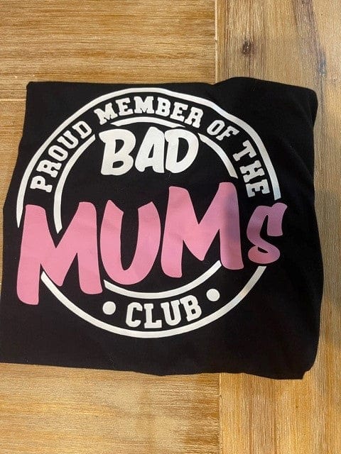 SimpliMust Apparel & Accessories Proud Member of the Bad Mum's Club T-Shirt