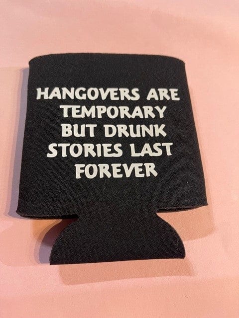SimpliMust Stubby Coolers Hangovers are Temporary Cooler