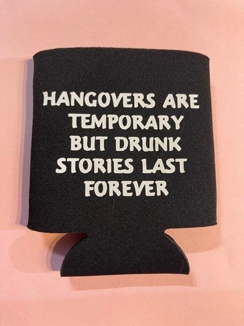 SimpliMust Stubby Coolers Hangovers are Temporary Cooler