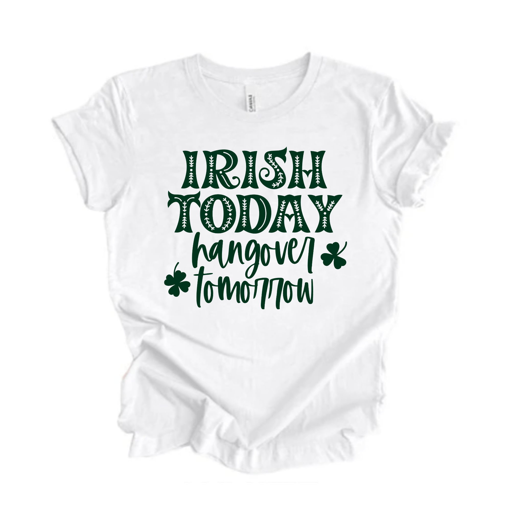 SimpliMust tshirt Irish Today Hungover Tomorrow Tshirt